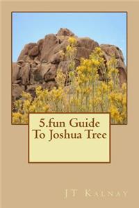 5.fun Guide To Joshua Tree