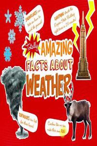 Totally Amazing Facts About Weather