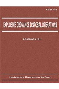 Explosive Ordnance Disposal Operations (ATTP 4-32)