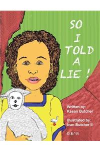 So I Told A Lie