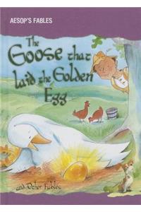 The Goose That Laid the Golden Egg and Other Fables