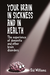 Your Brain in Sickness and in Health