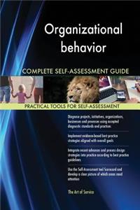 Organizational behavior Complete Self-Assessment Guide