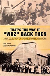 That's the Way It Wuz Back Then