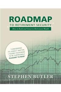 Roadmap to Retirement Security