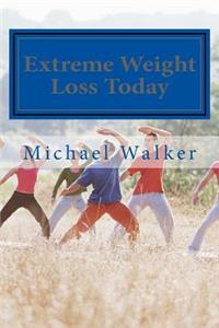 Extreme Weight Loss Today