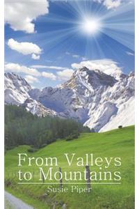 From Valleys to Mountains