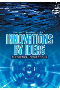 Innovations by Ideas