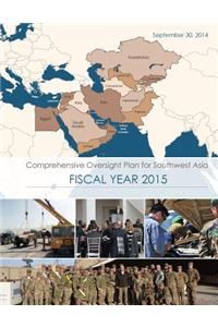 Comprehensive Oversight Plan for Southwest Asia
