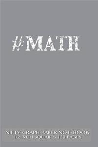 #MATH Nifty Graph Paper Notebook 1/2 inch squares 120 pages