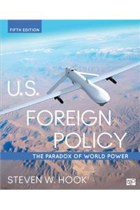 U.S. Foreign Policy: The Paradox of World Power