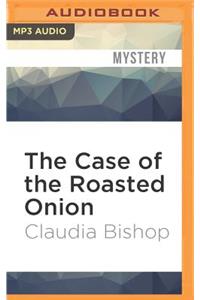 Case of the Roasted Onion