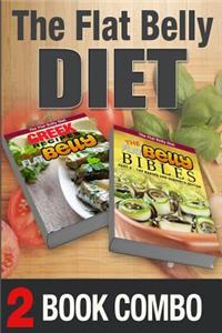 The Flat Belly Bibles Part 2 and Greek Recipes for a Flat Belly: 2 Book Combo