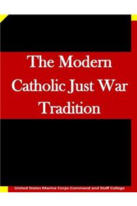 Modern Catholic Just War Tradition