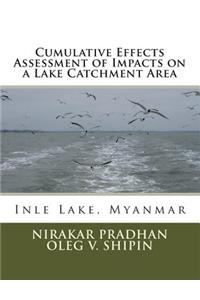 Cumulative Effects Assessment of Impacts on a Lake Catchment Area