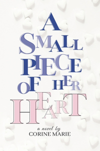 Small Piece Of Her Heart