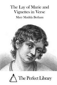 Lay of Marie and Vignettes in Verse