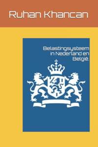 Belastingsysteem in Nederland en België.