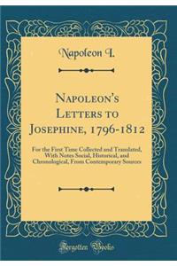 Napoleon's Letters to Josephine, 1796-1812