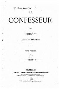 Le confesseur - Tome I