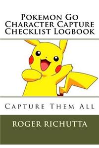 Pokemon Go Character Capture Checklist Logbook