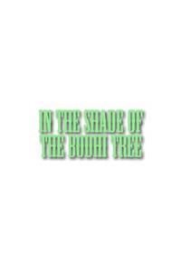 In the Shade of the Bodhi Tree