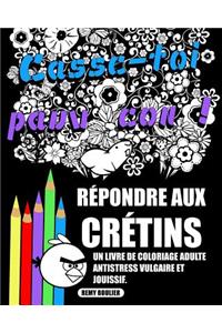 Répondre Aux Crétins