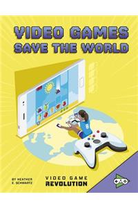 Video Games Save the World
