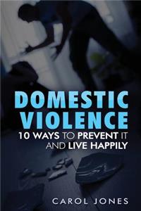 10 Ways of Preventing Domestic Violence