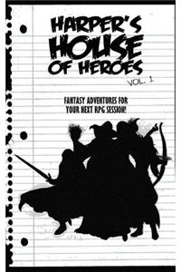 Harper's House of Heroes, Volume 1