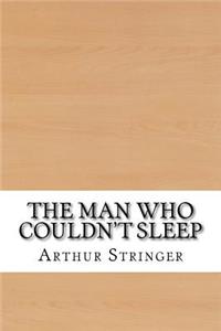 The Man Who Couldn't Sleep