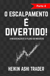 O Escalpamento e Divertido! 4