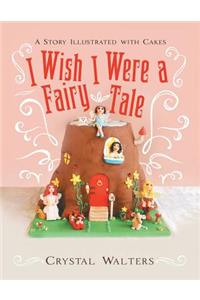 I Wish I Were a Fairy Tale