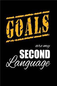 Goals Are My 2nd Language: Writing Journal Lined, Diary, Notebook for Men & Women