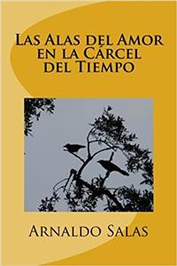 Las Alas del Amor En La Carcel del Tiempo