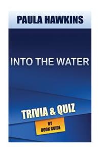 Into the Water: A Novel by Paula Hawkins Trivia/Quiz