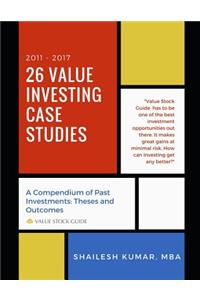 26 Value Investing Case Studies (2011-2017)