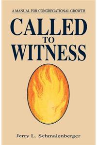 Called To Witness