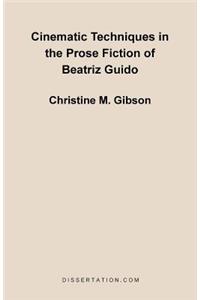 Cinematic Techniques in the Prose Fiction of Beatriz Guido