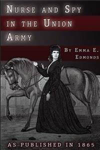 Nurse and Spy in the Union Army