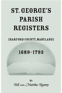 St. George's Parish Register [Harford County, Maryland], 1689-1793