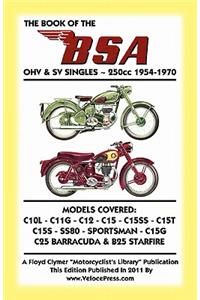 BOOK OF THE BSA OHV & SV SINGLES 250cc 1954-1970