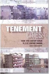 Tenement Cities: From 19th Century Berlin to 21st Century Nairobi