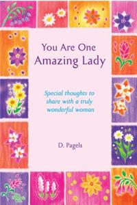 You Are One Amazing Lady