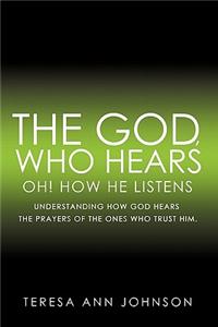 God, Who Hears