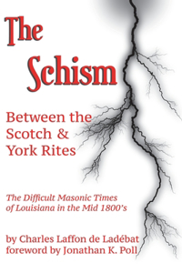 The Schism Between the Scotch & York Rites