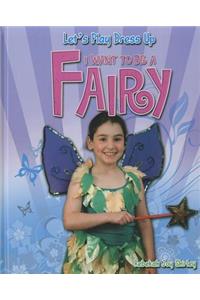 I Want to Be a Fairy