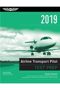Airline Transport Pilot Test Prep 2019: Study & Prepare: Pass Your Test and Know What Is Essential to Become a Safe, Competent Pilot from the Most Trusted Source in Aviation Training