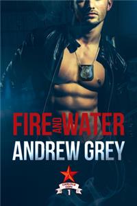 Fire and Water Volume 1