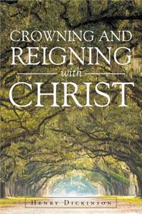 Crowning and Reigning with Christ